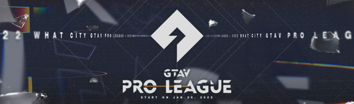 WhatCity GTAV Pro League 2022